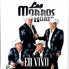 Los Morros del Norte - El Último Billete (En Vivo)