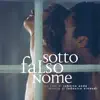 Sotto Falso Nome (Original Motion Picture Soundtrack) album lyrics, reviews, download