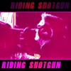 Riding Shotgun - Single