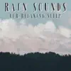 Rain Sounds For Relaxing Sleep - EP album lyrics, reviews, download