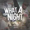 What a Night - Single album lyrics, reviews, download