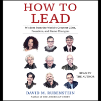 David M. Rubenstein - How to Lead (Unabridged) artwork