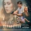 A Violent Separation (Original Motion Picture Soundtrack) artwork