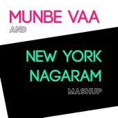 Munbe Vaa and New York Nagaram Mashup artwork
