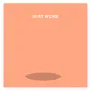 Stay Woke (feat. Tee Rex & Lil Lucci) - Single album lyrics, reviews, download