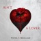 Ain't a Lover (feat. Skrilla22) - Pistol lyrics