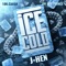 Ice Cold (feat. 10k.Caash & Oh Boy Prince) - J-Hen lyrics