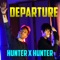 Departure (Hunter x Hunter) - Ricardo Cruz lyrics