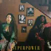 Superpower - Single album lyrics, reviews, download