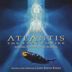 Atlantis: The Lost Empire (Original Motion Picture Soundtrack/Japanese Version) - James Newton Howard