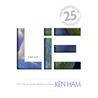 Ken Ham - The Lie: Evolution/Millions of Years: 25th Anniversary Edition: Revised & Expanded artwork