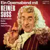 Ein Opernabend Mit Reiner Süss (Opera Collection) album lyrics, reviews, download