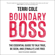 Terri Cole, MSW, LCSW - Boundary Boss: The Essential Guide to Talk True, Be Seen, and (Finally) Live Free (Unabridged)