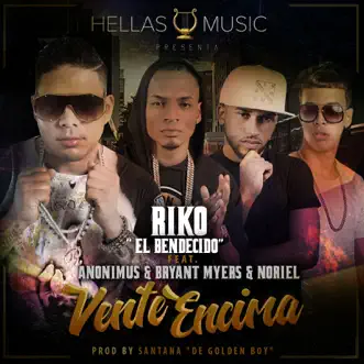 Vente Encima (feat. Anonimus, Bryant Myers & Noriel) by Riko song reviws