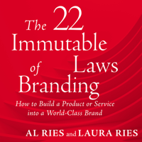 Al Ries & Laura Ries - 22 Immutable Laws of Branding (Abridged) artwork