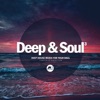 Deep & Soul Vol.3 (Deep House Music for Your Soul)