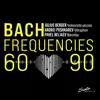 Bach Frequencies 60-90 album lyrics, reviews, download