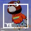 Ye - Single album lyrics, reviews, download