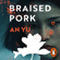 An Yu - Braised Pork