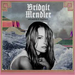 Atlantis (feat. Kaiydo) - Single - Bridgit Mendler