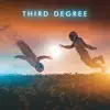 Stream & download Third Degree - Single