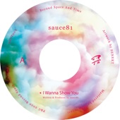 Sauce81 - I Wanna Show You