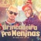 Brincadeira pra Meninas (feat. Mc Gw) - Mc Babu lyrics