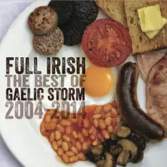 Full Irish: The Best of Gaelic Storm 2004-2014 by Gaelic Storm album reviews, ratings, credits