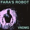 Fara's Robot - VNDMG lyrics