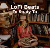 Lofi Beats to Study To album lyrics, reviews, download