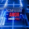 Incomparable Amor - Enrique Perez lyrics