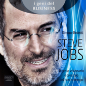 Steve Jobs: Il genio visionario e creativo del nostro tempo - Simone Bedetti