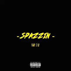 Spazzin Song Lyrics