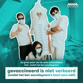 Gevaccineerd Is Niet Verkeerd (feat. Omdat Het Kan Soundsystem) [Omdat Het Kan Soundsystem's hard vaxx edit] artwork