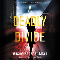 Ausma Zehanat Khan - A Deadly Divide artwork
