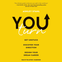 Ashley Stahl - You Turn: Get Unstuck, Discover Your Direction, Design Your Dream Career (Unabridged) artwork