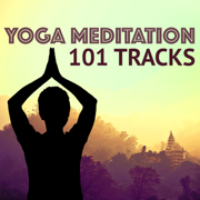 Yoga Meditation 101 Tracks - The Most Complete Collection of Mindfulness Meditation Music - Mindfulness Meditations & Mindfulness