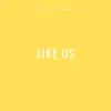 Like Us (feat. Paisa God) - Single album lyrics, reviews, download