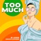Too Much (feat. Adam Flowers) - JR JARRIS lyrics