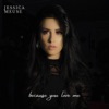 Because You Love Me - Single