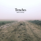 Beth Crowley - Trenches