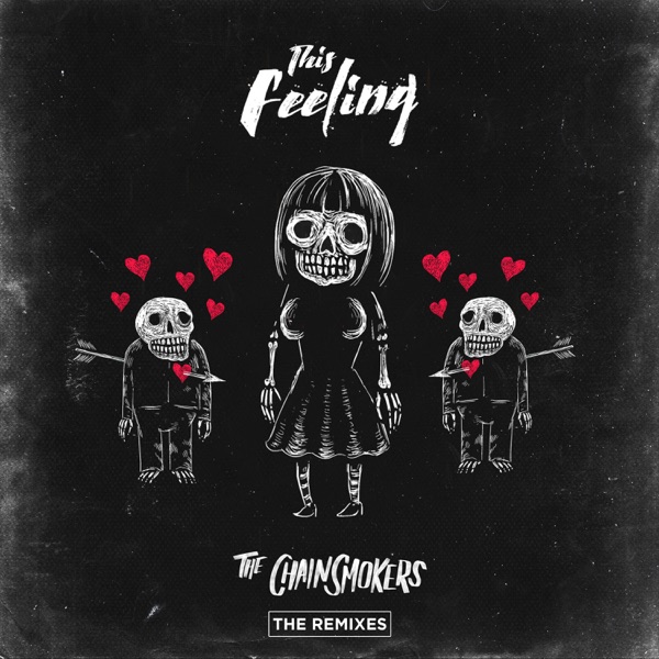 This Feeling (feat. Kelsea Ballerini) [Remixes] - EP - The Chainsmokers