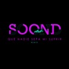 La foule : Que Nadie Sepa Mi Sufrir (Soondclub Remix) - Single