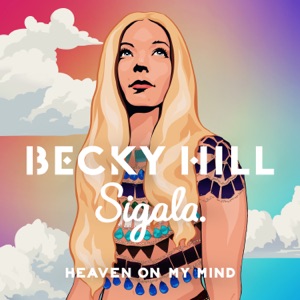 Becky Hill - Heaven On My Mind - Single - Zortam Music