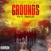 GROUNDS (feat. Drezus) - Single album lyrics, reviews, download