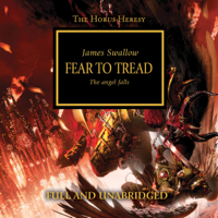James Swallow - Fear to Tread: The Horus Heresy, Book 21 (Unabridged) artwork