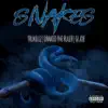 SNAKES (feat. Drakeo the Ruler & Gi Joe) - Single album lyrics, reviews, download