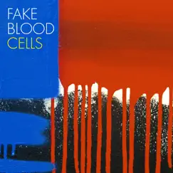 Cells by Fake Blood album reviews, ratings, credits