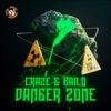 Craze - Danger Zone