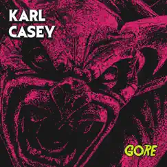 Gore by Karl Casey album reviews, ratings, credits